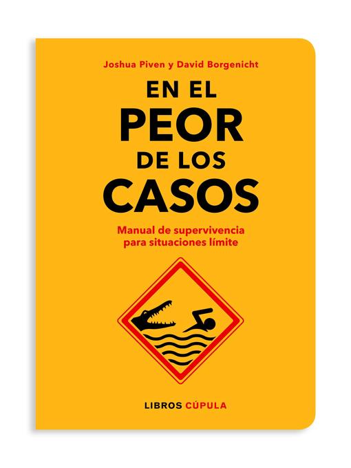 Title details for En el peor de los casos by David Borgenicht / Joshua Piven - Available